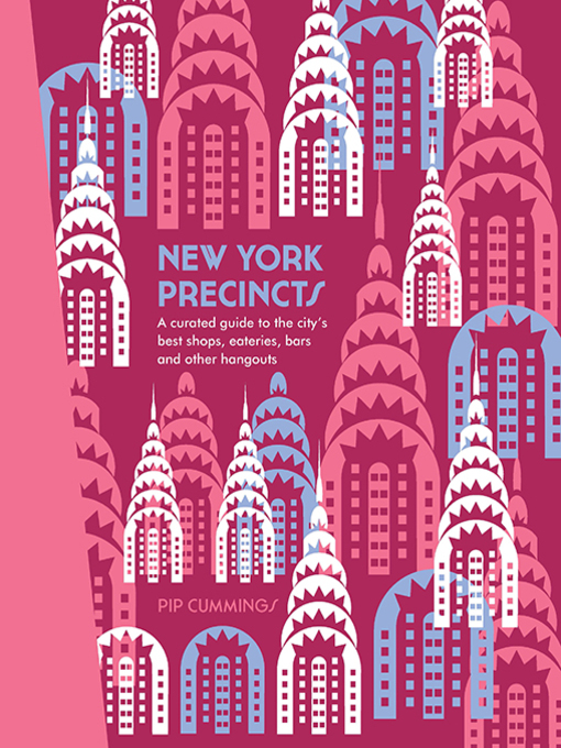 Title details for New York Precincts by Pip Cummings - Available